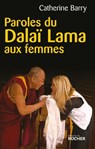 Paroles du Dalaï Lama aux femmes - Catherine Barry - 9782268095288