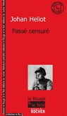 Passé censuré - Johan Heliot - 9782268097565