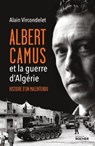 Albert Camus et la guerre d'Algérie - Alain Vircondelet - 9782268106915