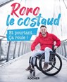 Et pourtant... Ça roule ! - Roro le Costaud ; Anne Leblé - 9782268107110