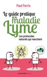 Le guide pratique de la maladie de Lyme - Paul Ferris - 9782268107479