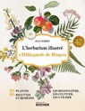 L'herbarium illustré d'Hildegarde de Bingen - Paul Ferris - 9782268110615