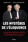 Les mystères de l'éloquence - Grégory Lévy ; Jean-Gilles Portejoie ; Joseph Vebret - 9782268112251