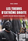 Les tueurs d'extrême droite - Paul Conge - 9782268112275