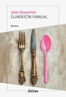 Clandestin familial - Jean Desportes - 9782268112305