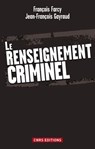 Le Renseignement criminel - Jean-François Gayraud ; François Farcy - 9782271073273