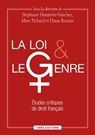 Le Loi et le genre - Stéphanie Hennette-Vauchez ; Marc Pichard ; Diane Roman - 9782271082282