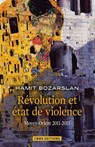 Révolutions et états de violence. Moyen-Orient 2011-2015 - Hamit Bozarslan - 9782271086341