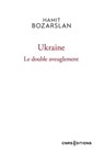 Ukraine - Le double aveuglement - Hamit Bozarslan - 9782271146489