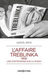 L'affaire Treblinka, 1966 - Une controverse sur la Shoah - Samuel Moyn - 9782271151476
