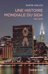 Une histoire mondiale du sida (1981-2025) - Marion Aballéa - 9782271151797