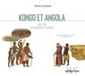 Kongo et Angola 1650-1750. Une rencontre en images - Cécile Fromont - 9782271155191