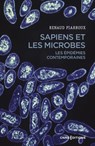 Sapiens et les microbes - Les épidémies contemporaires - Renaud Piarroux ; Martine Piarroux - 9782271159175