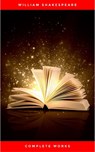 William Shakespeare: Complete works + Extras - 73 titles (Annotated and illustrated) - William Shakespeare - 9782291015048