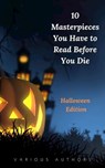 10 Masterpieces You Have to Read Before You Die [Halloween Edition] - H. P. Lovecraft ; Washington Irving ; Robert Louis Stevenson ; Henry James ; William Black ; Mary Shelley - 9782291046271