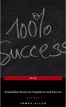 Foundation Stones to Happiness and Success - James Allen - 9782291059349