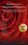 Perfect Love, Emotional Romance: A Heartwarming Collection of 100 Classic Poems and Letters for the Lovers (Valentine's Day 2019 Edition) - William Shakespeare ; Christina Rossetti ; Walt Whitman ; Golden Deer Classics ; Lord Byron ; John Donne ; Kahlil Gibran ; Robert Browning ; Emily Dickinson ; Percy Bysshe Shelley ; Alfred Tennyson ; Edgar Allan Poe ; John Keats ; Andrew Marvell ; Rabindr - 9782291060376