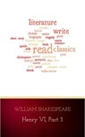 Henry VI, Part 3 - William Shakespeare - 9782291061793