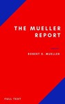 The Mueller Report: Part I and Part II and annex. full transcript easy to read - Robert S. Mueller - 9782291066378