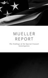 The Mueller Report: Complete Report On The Investigation Into Russian Interference In The 2016 Presidential Election - Robert S. Mueller ; Special Counsel's Office U.S. Department of Justice - 9782291066736