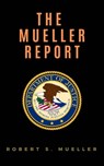 The Mueller Report: Report on the Investigation into Russian Interference in the 2016 Presidential Election - Robert S. Mueller ; Special Counsel's Office U.S. Department of Justice - 9782291066866