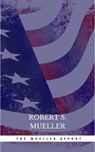 The Mueller Report: The Comprehensive Findings of the Special Counsel - Robert S. Mueller - 9782291067160