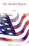The Mueller Report: The Full Report on Donald Trump, Collusion, and Russian Interference in the Presidential Election - Robert S. Mueller - 9782291067184