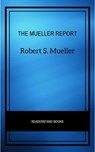 The Mueller Report: The Full Report on Donald Trump, Collusion, and Russian Interference in the Presidential Election - Robert S. Mueller - 9782291067191