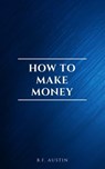 How to Make Money - B.F. Austin - 9782291075585