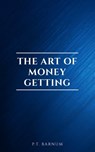 The Art of Money Getting - P.T. Barnum - 9782291075868