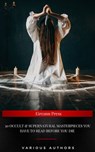 30 Occult & Supernatural masterpieces you have to read before you die - Arnold Bennett ; John Meade Falkner ; Charles Dickens ; Washington Irving ; Henry James ; Montague Rhodes James ; Rudyard Kipling ; Virginia Woolf ; H. G. Wells ; Oscar Wilde ; Mary Shelley ; Edith Nesbit ; H.P lovecraft ; Rider Haggard ; Joseph Sheridan  - 9782291081579