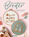Mon joli quotidien à broder - Celeste Johnston - 9782295016232