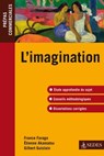 L'imagination -épreuve de culture générale 2010-2011 - France Farago ; Étienne Akamatsu ; Gilbert Guislain - 9782301001252