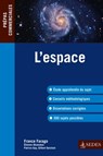 L'espace - France Farago ; Étienne Akamatsu ; Patrice Gay ; Gilbert Guislain - 9782301003331
