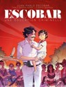 Escobar - Une éducation criminelle - Juan Pablo Escobar ; Pablo Martin Farina ; Alberto Madrigal - 9782302122482