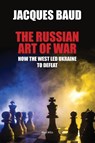 The Russian Art of War - Jacques Baud - 9782315013067