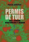 Permis de tuer - Pascal Boniface - 9782315024377