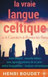 La vraie langue celtique et le Cromleck de Rennes-les-Bains - Henri Boudet ; Edmond Boudet - 9782322081561