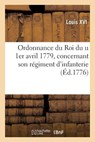 Ordonnance Du Roi Du U 1er Avril 1779, Concernant Son Regiment d'Infanterie - Adolphe Lanoe - 9782329233796