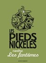 Les Pieds Nickelés contre les fantômes - Roland de Montaubert ; Monsieur René Pellos - 9782331011924