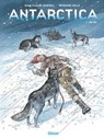 Antarctica - Tome 03 - Jean-Claude Bartoll ; Bernard Köllé - 9782331022586