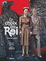 Le Choix du Roi - Tome 01 - Jean-Claude Bartoll ; Aurélien Morinière - 9782331027468