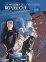 Les Mystères de la 3e République - Tome 05 - Philippe Richelle ; Pierre Wachs - 9782331030024