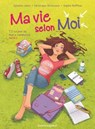 Ma vie selon moi - Tome 02 - Véronique Grisseaux ; Sophie Ruffieux ; Sylvaine Jaoui - 9782331037405