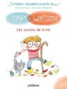 Sam & Watson et les saisons de la vie - Ghislaine Dulier - 9782331053450