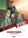 Affaires d'Etat - Guerre Froide - Tome 03 - Philippe Richelle ; Régis Penet - 9782331077180