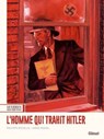 Guerres secrètes - Tome 01 L'Homme qui trahit Hitler - Philippe Richelle ; Jorge Miguel - 9782331091384