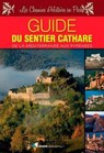 Sentier Cathare Guide de la Mediterranee aux Pyrenees -  - 9782344014059