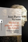Mythes et pensée chez les Grecs - Jean-Pierre Vernant - 9782348065736