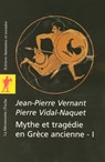 Mythe et tragédie en Grèce ancienne - tome 1 - Jean-Pierre Vernant ; Pierre Vidal-Naquet - 9782348065743